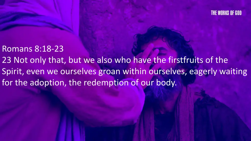 romans 8 18 23 23 not only that but we also