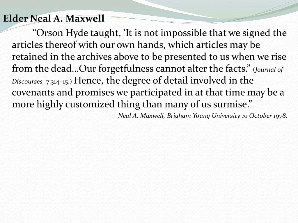 elder neal a maxwell orson hyde taught