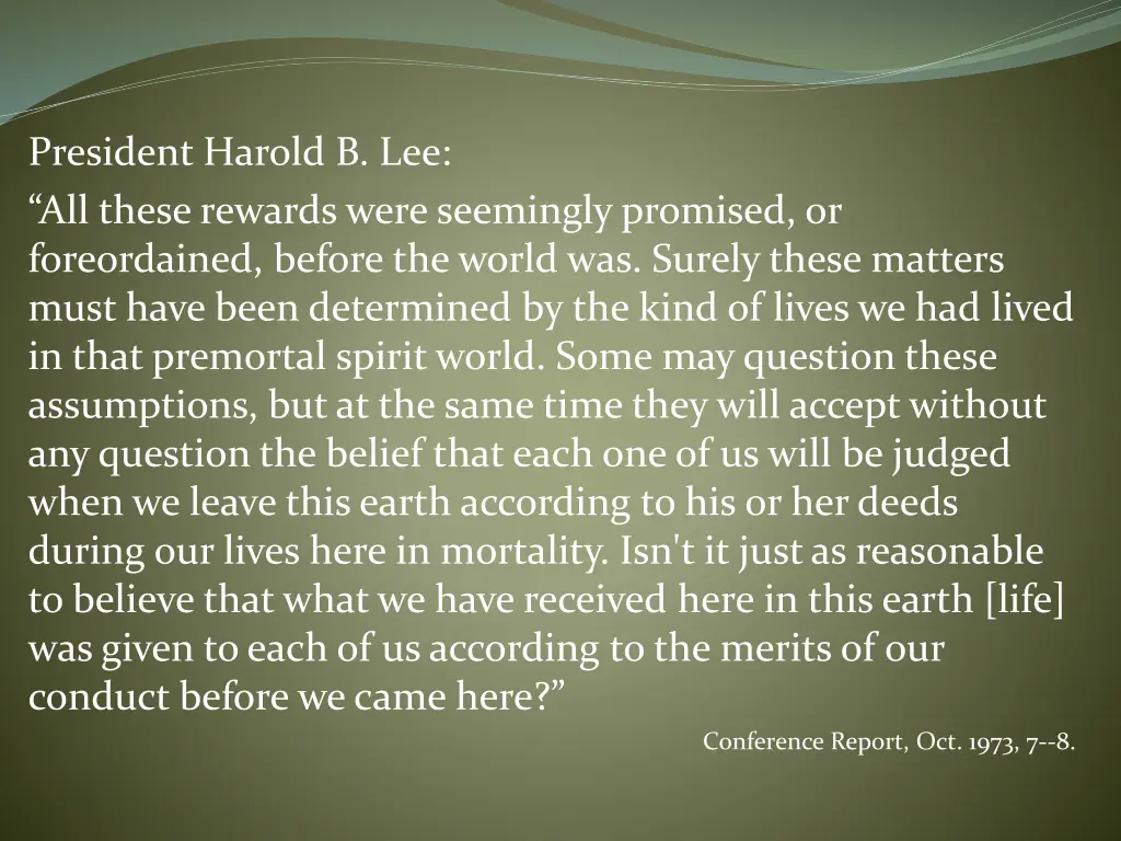 president harold b lee all these rewards were