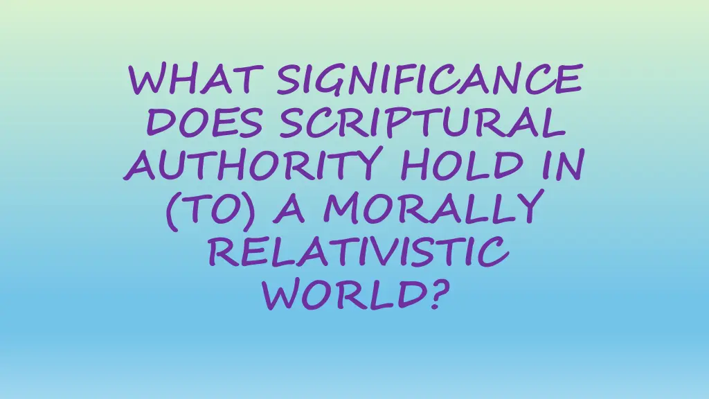 what significance does scriptural authority hold