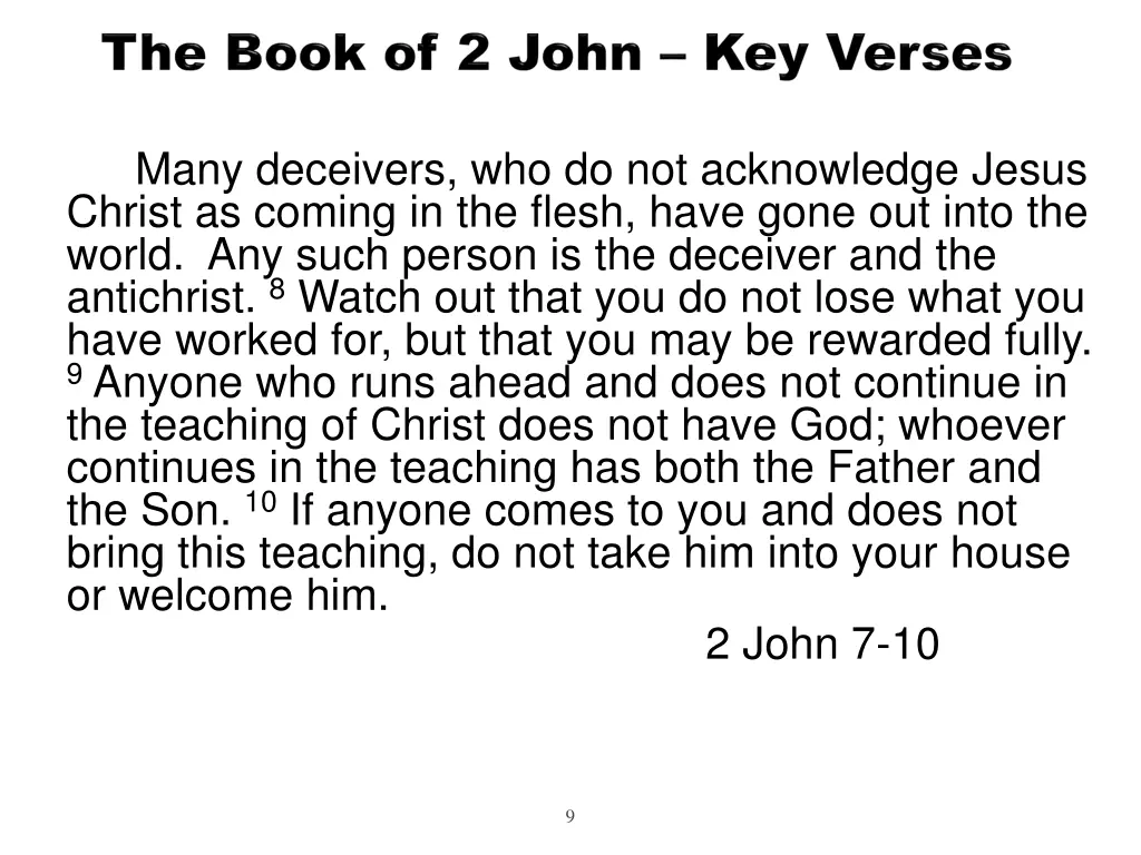 christ as coming in the flesh have gone out into
