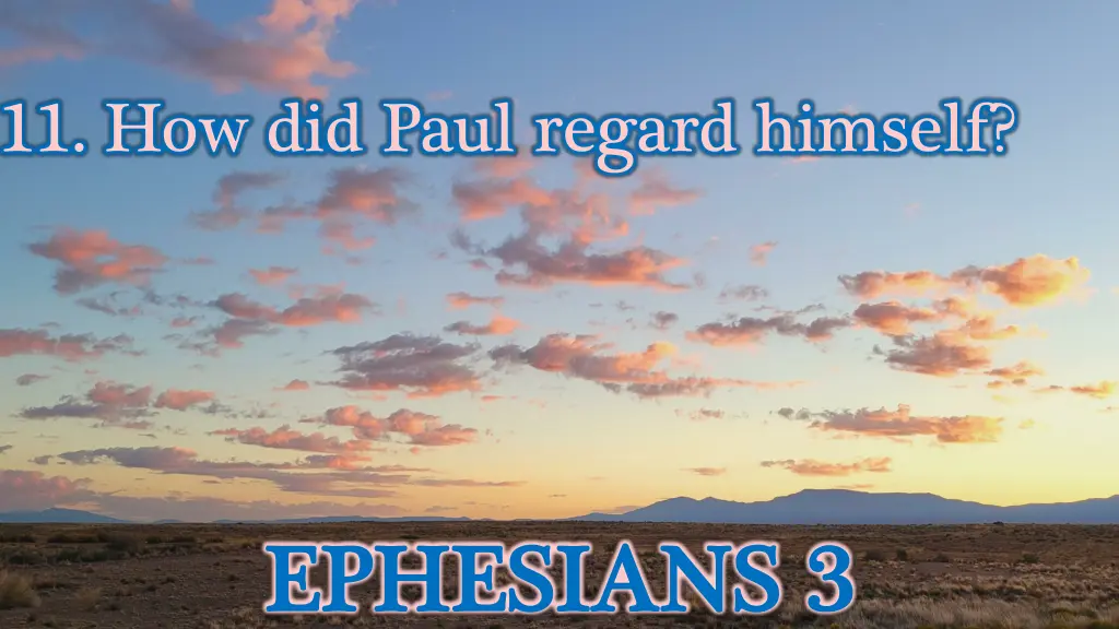 11 how did paul regard himself