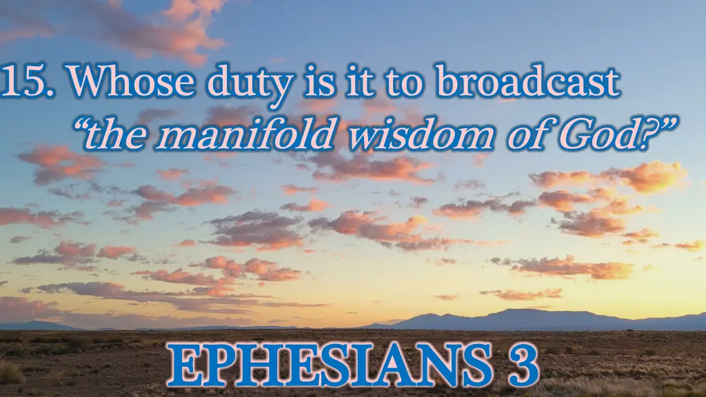 15 whose duty is it to broadcast the manifold
