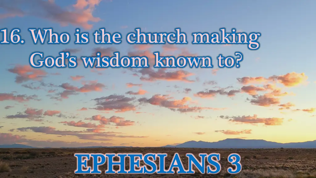 16 who is the church making god s wisdom known to