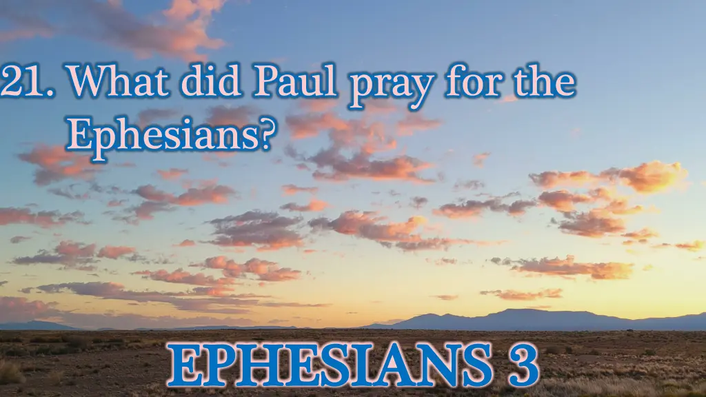 21 what did paul pray for the ephesians