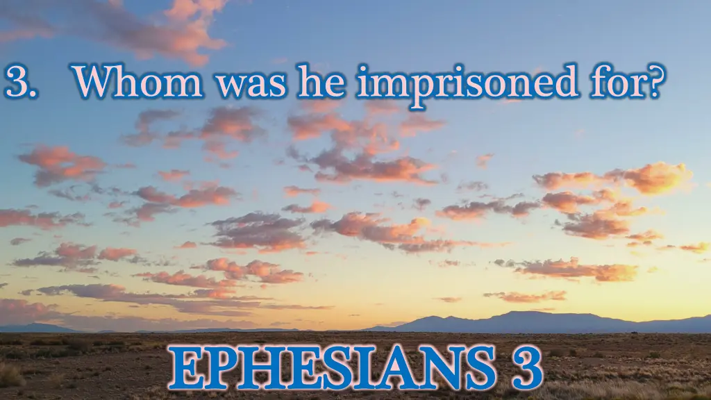 3 whom was he imprisoned for