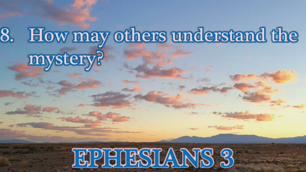 8 how may others understand the mystery