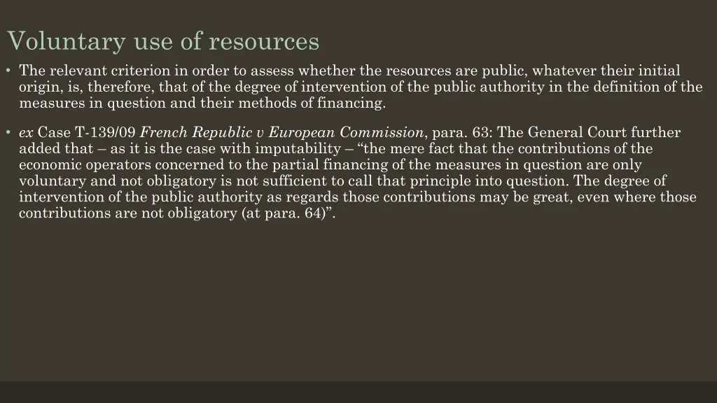 voluntary use of resources the relevant criterion
