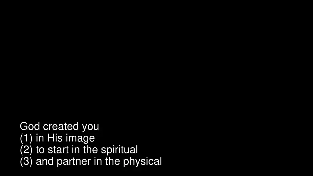 god created you 1 in his image 2 to start