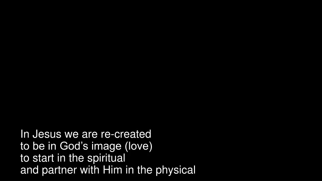 in jesus we are re created to be in god s image