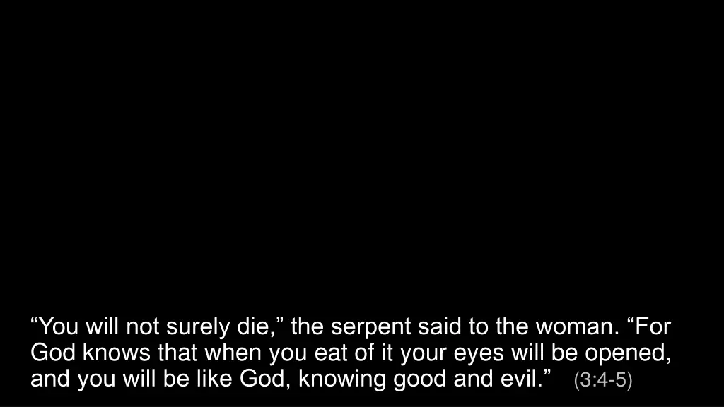 you will not surely die the serpent said