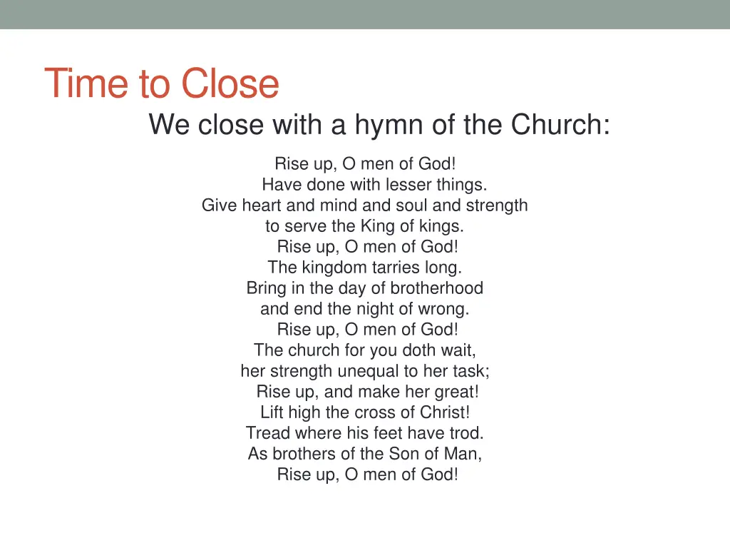 time to close we close with a hymn of the church