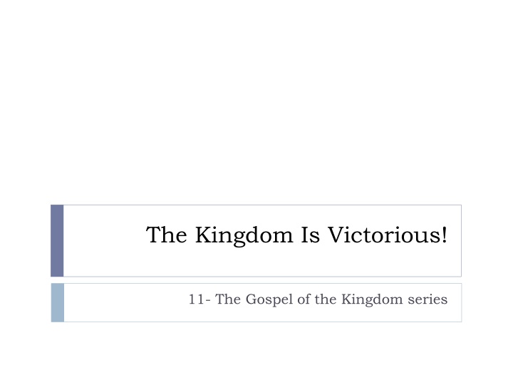 the kingdom is victorious