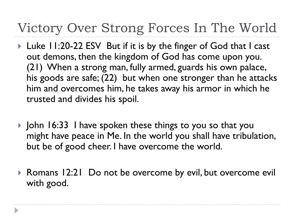 victory over strong forces in the world