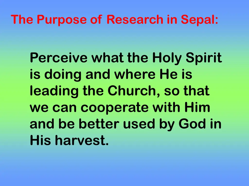 the purpose of research in sepal