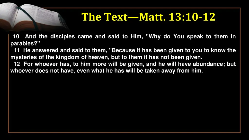 the text matt 13 10 12