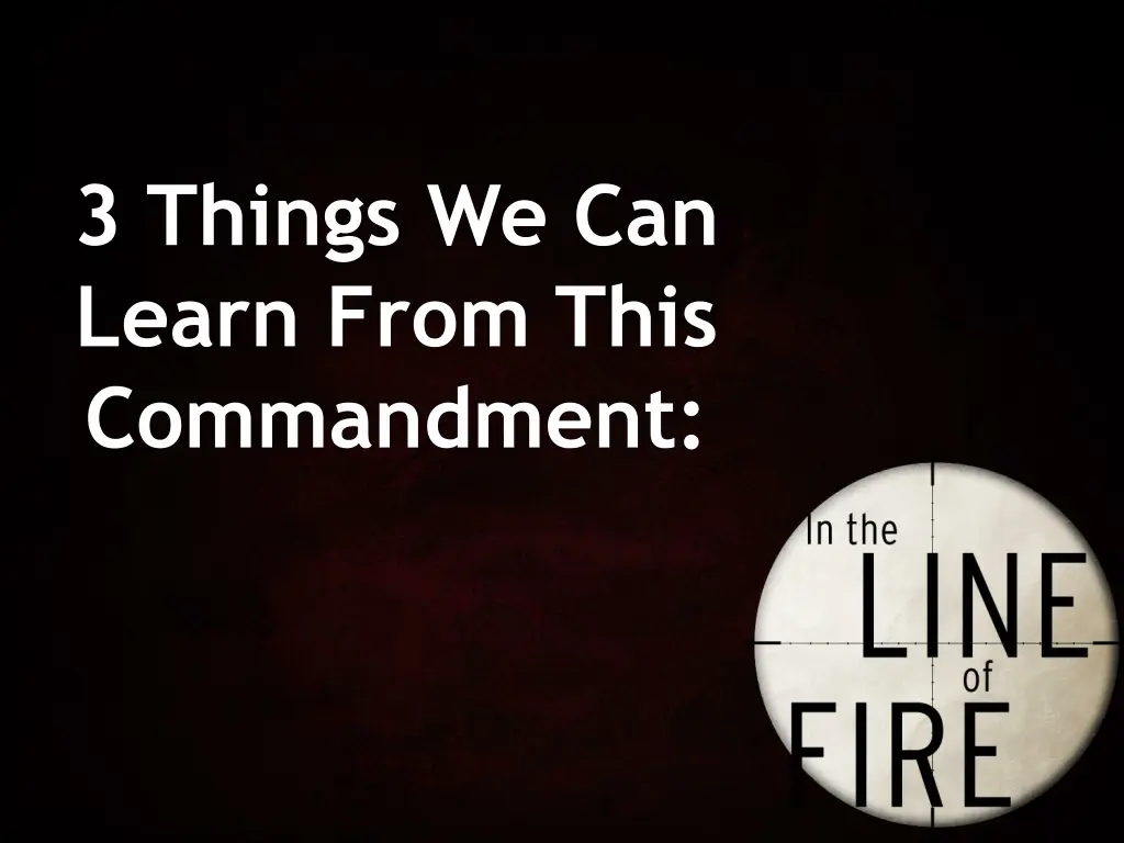 3 things we can learn from this commandment