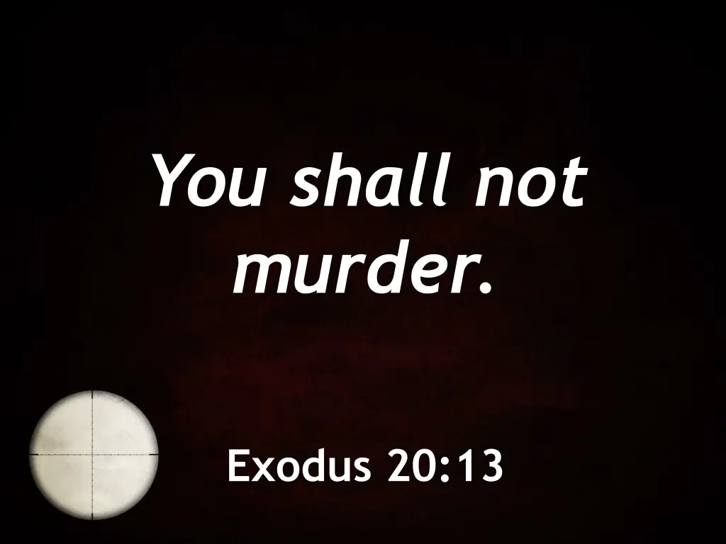 you shall not murder