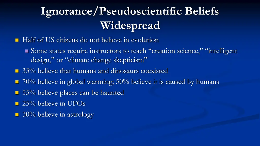 ignorance pseudoscientific beliefs widespread