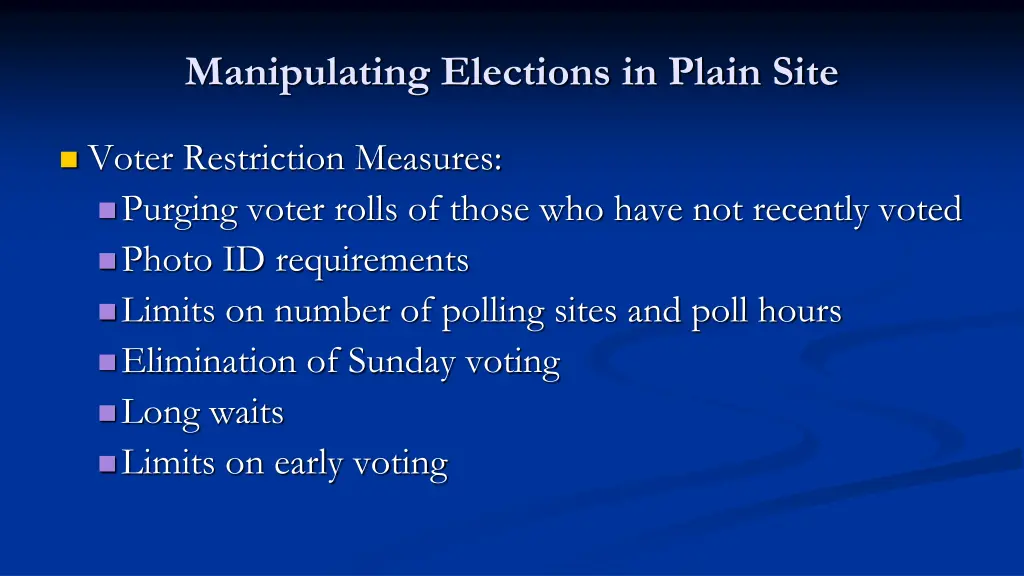 manipulating elections in plain site
