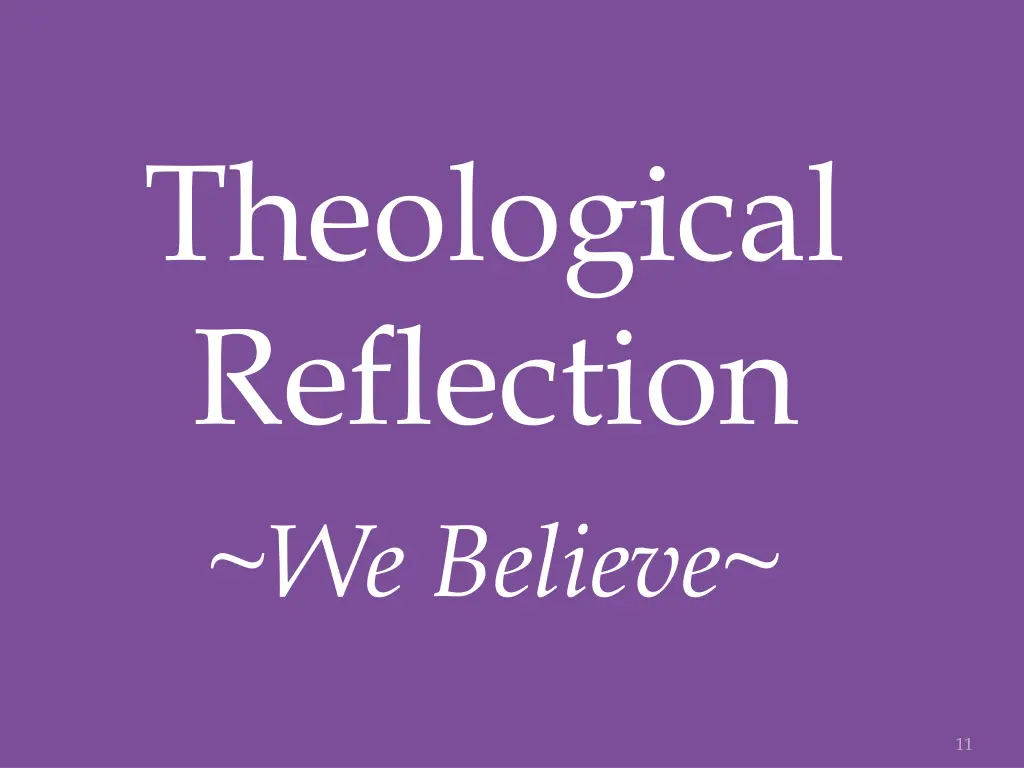 theological reflection we believe