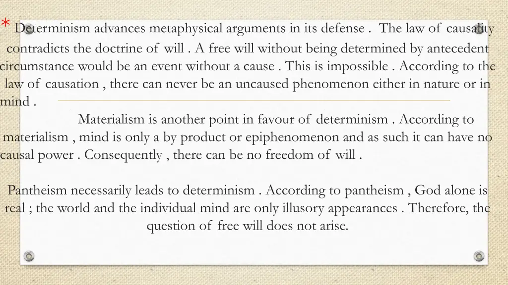 determinism advances metaphysical arguments