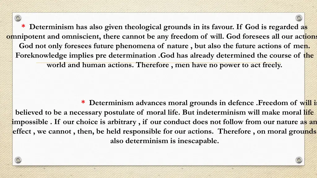 determinism has also given theological grounds