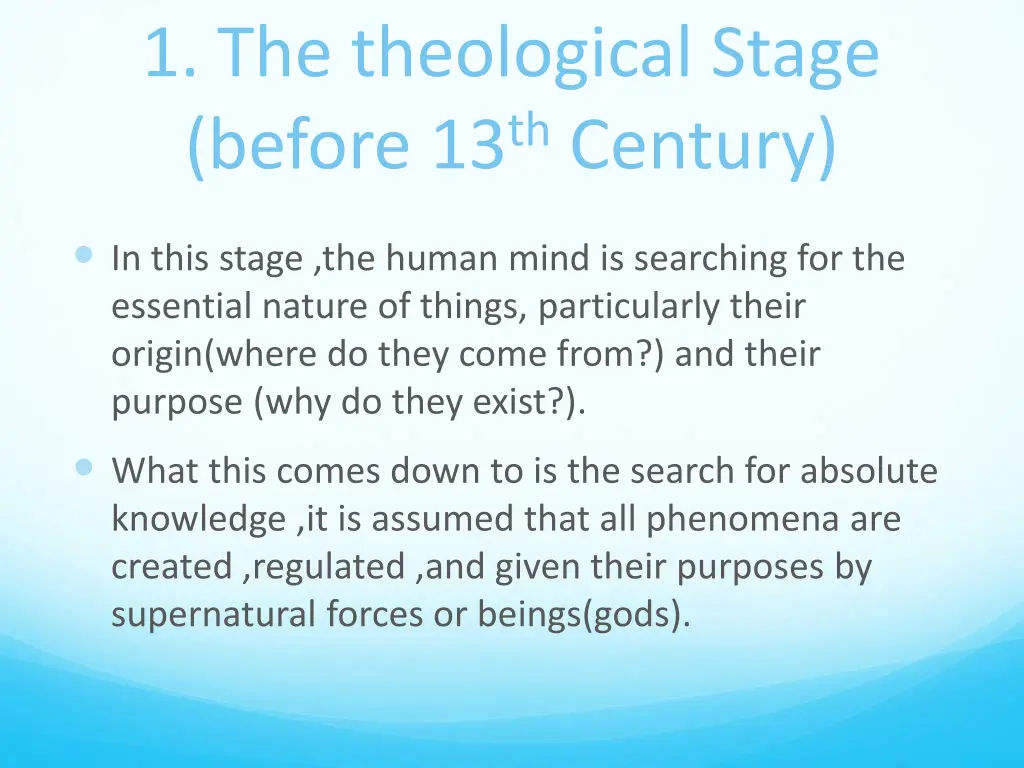 1 the theological stage before 13 th century