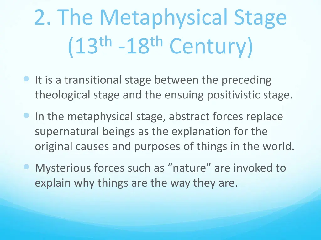 2 the metaphysical stage 13 th 18 th century