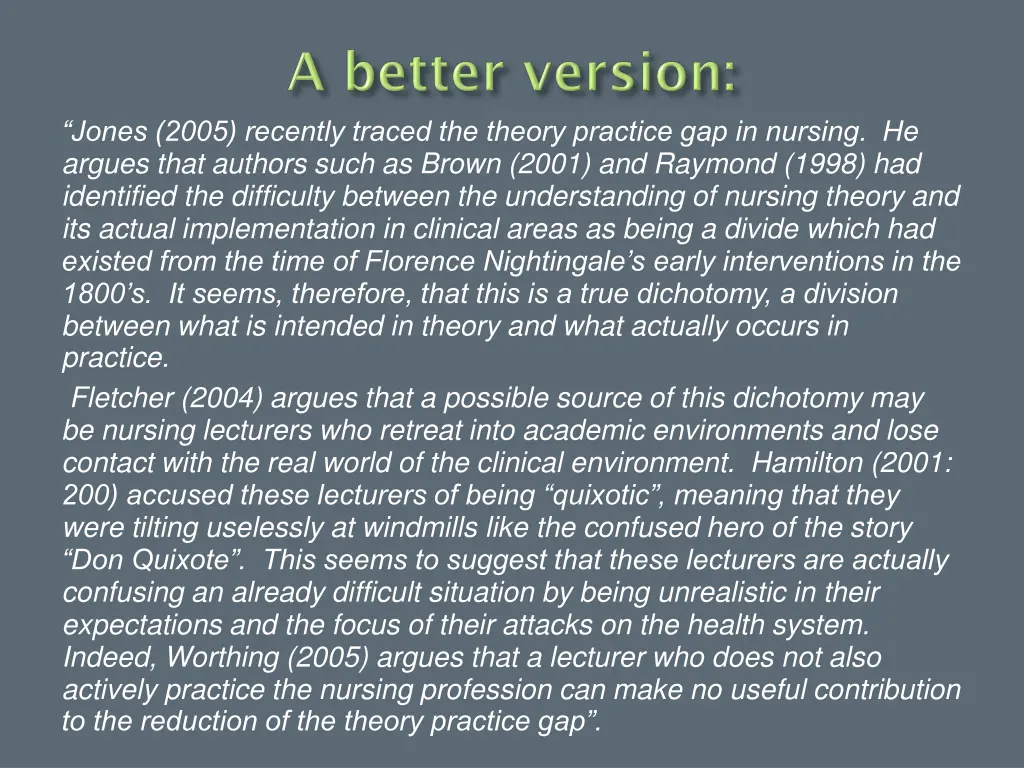 jones 2005 recently traced the theory practice