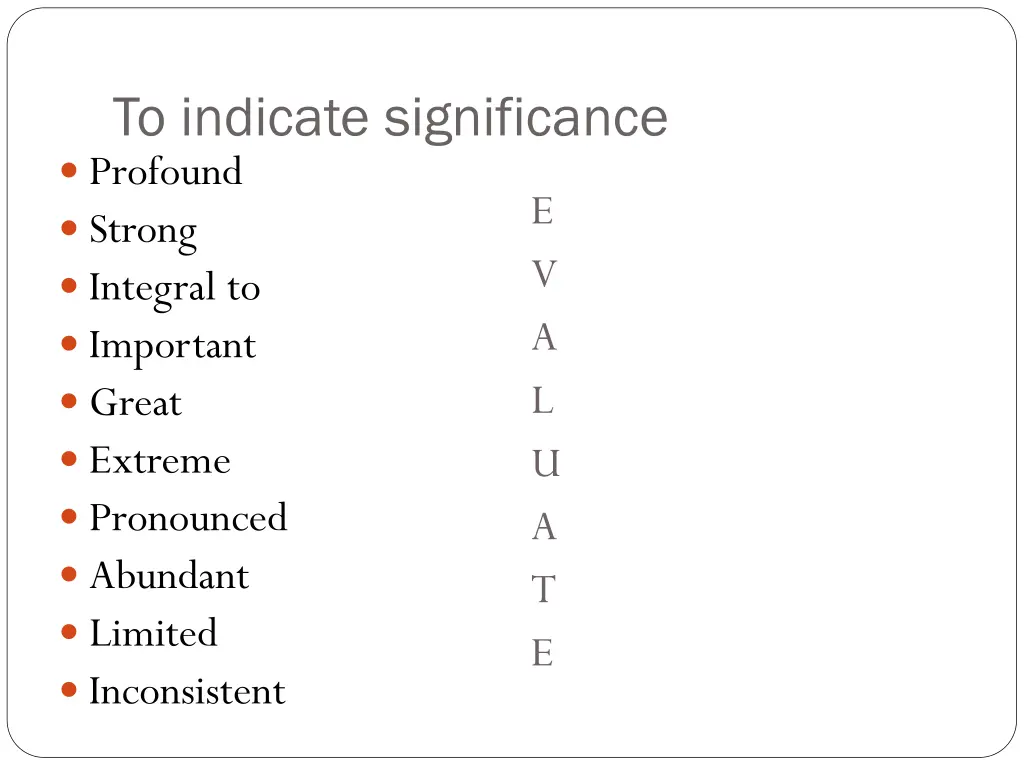 to indicate significance profound strong integral
