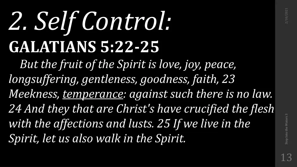 2 self control galatians 5 22 25 but the fruit