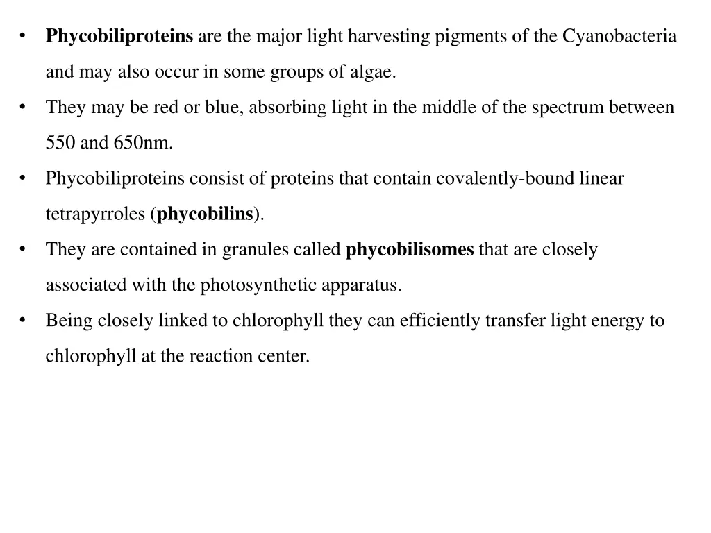 phycobiliproteins are the major light harvesting
