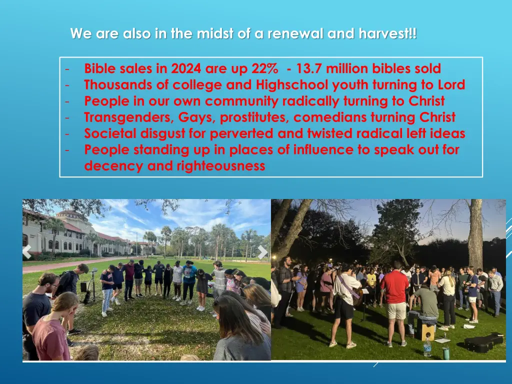we are also in the midst of a renewal and harvest