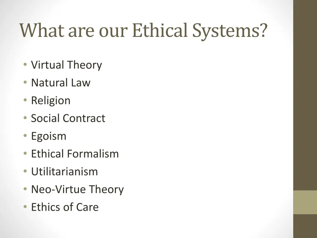 what are our ethical systems 1