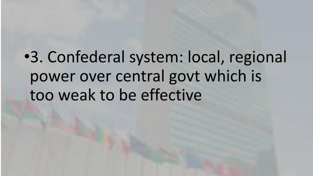3 confederal system local regional power over