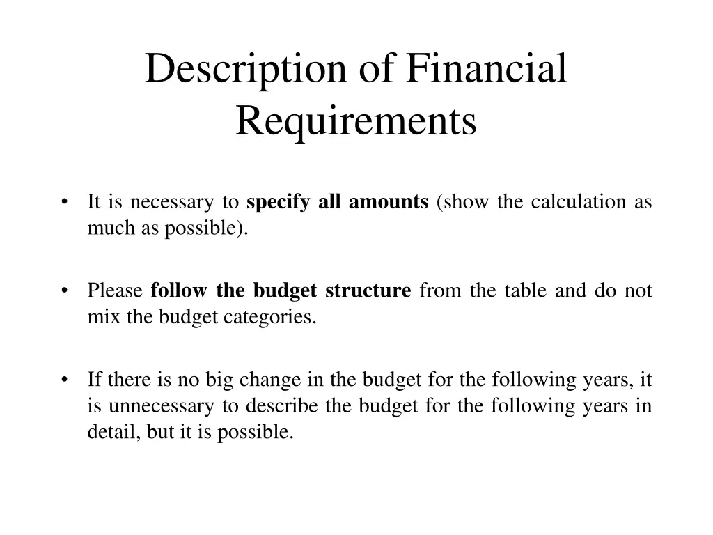 description of financial requirements