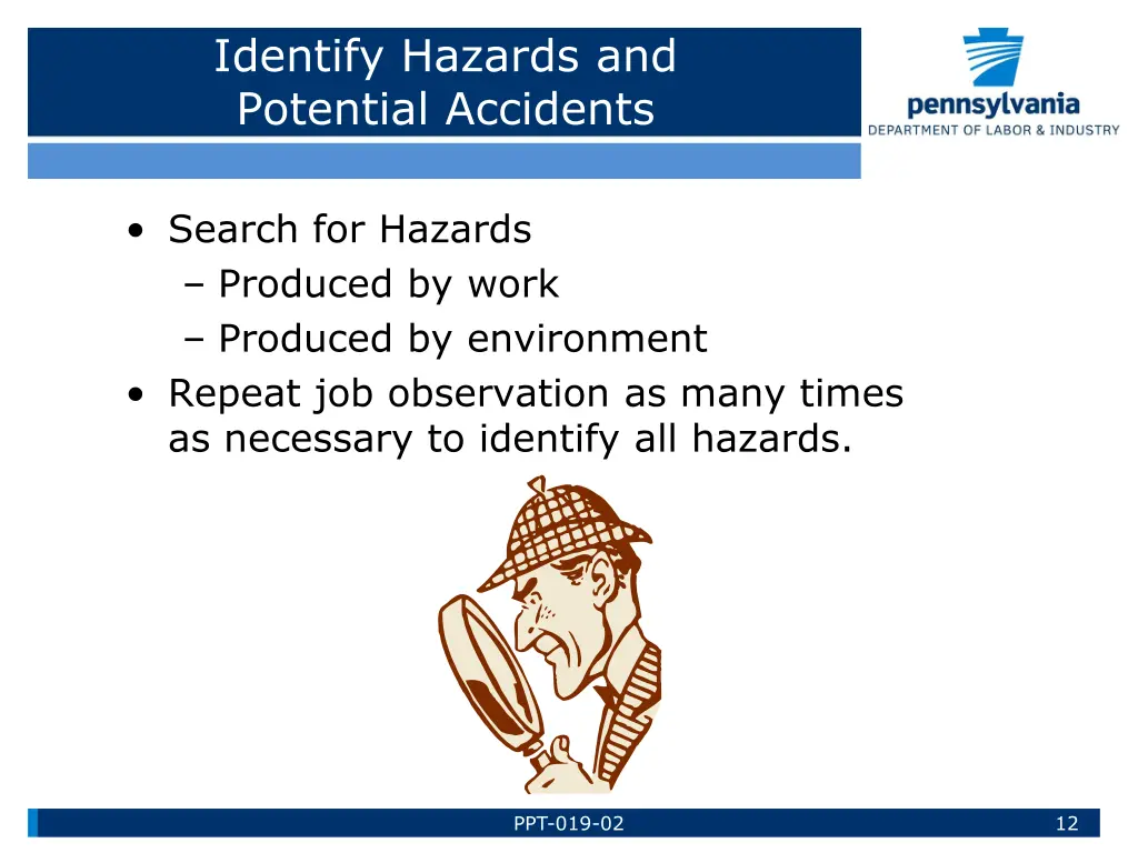 identify hazards and potential accidents