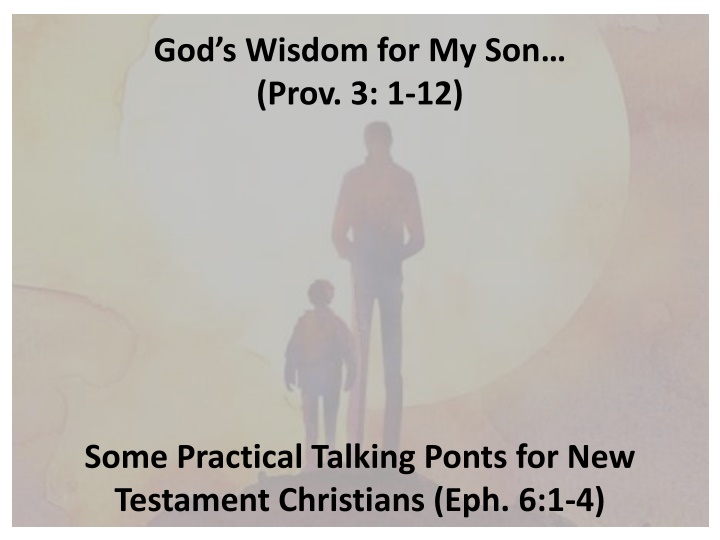 god s wisdom for my son prov 3 1 12