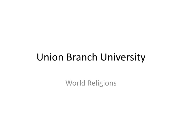 union branch university
