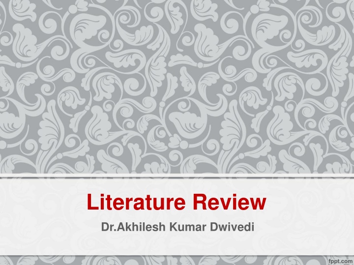 literature review dr akhilesh kumar dwivedi