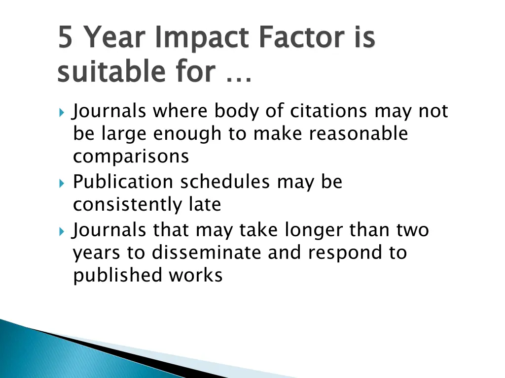 5 year impact factor is suitable for journals