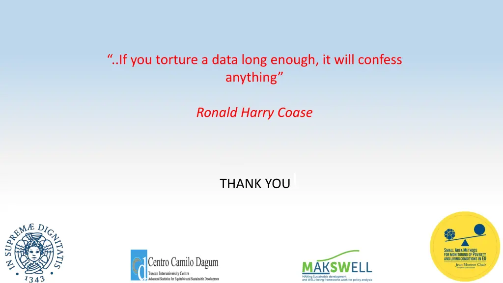if you torture a data long enough it will confess