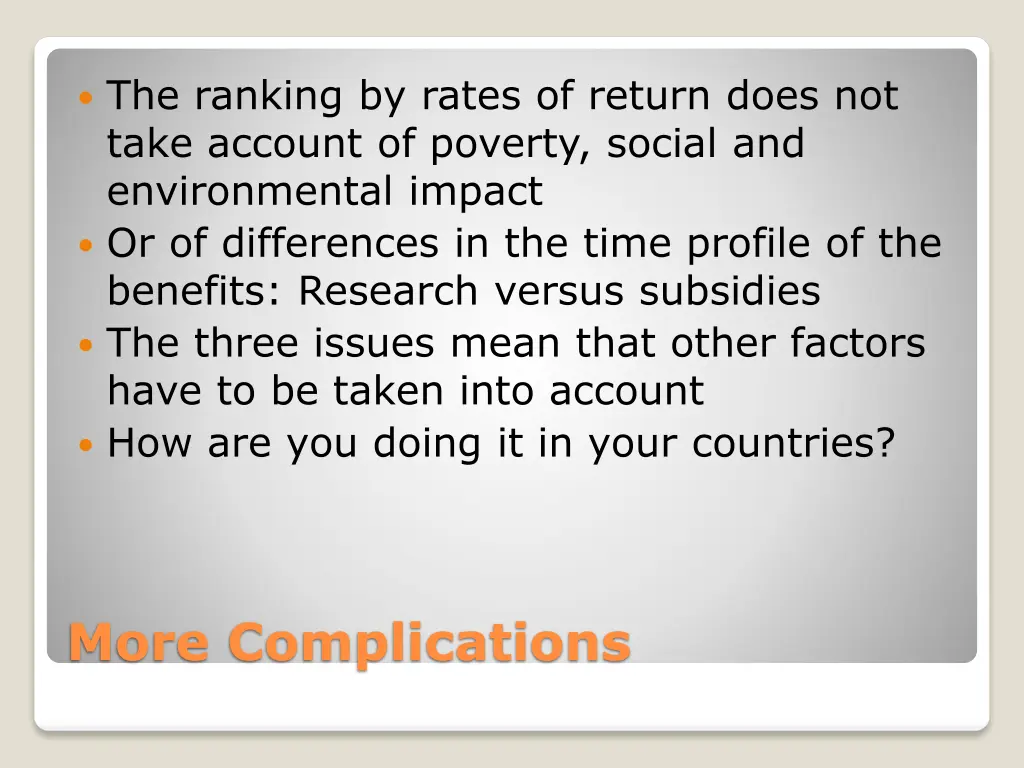 the ranking by rates of return does not take