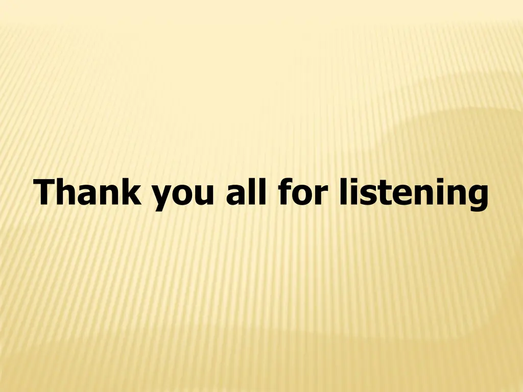 thank you all for listening