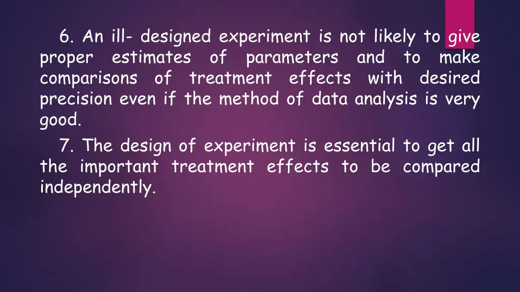 6 an ill designed experiment is not likely