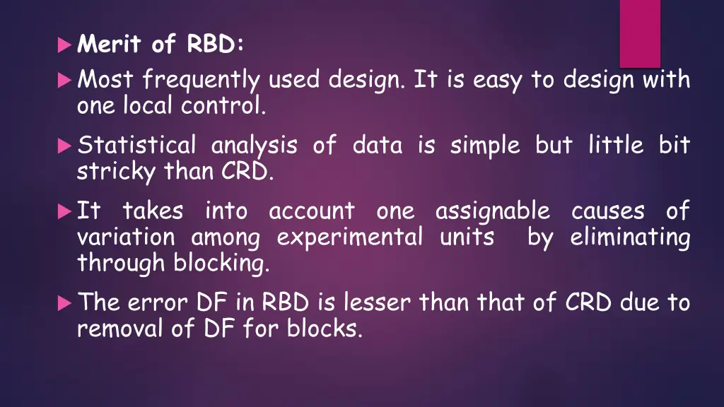 merit of rbd most frequently used design