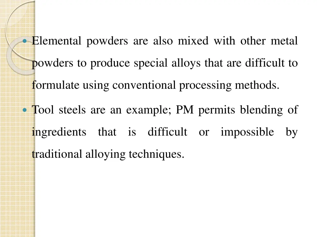 elemental powders are also mixed with other metal