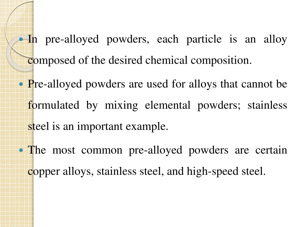 in pre alloyed powders each particle is an alloy