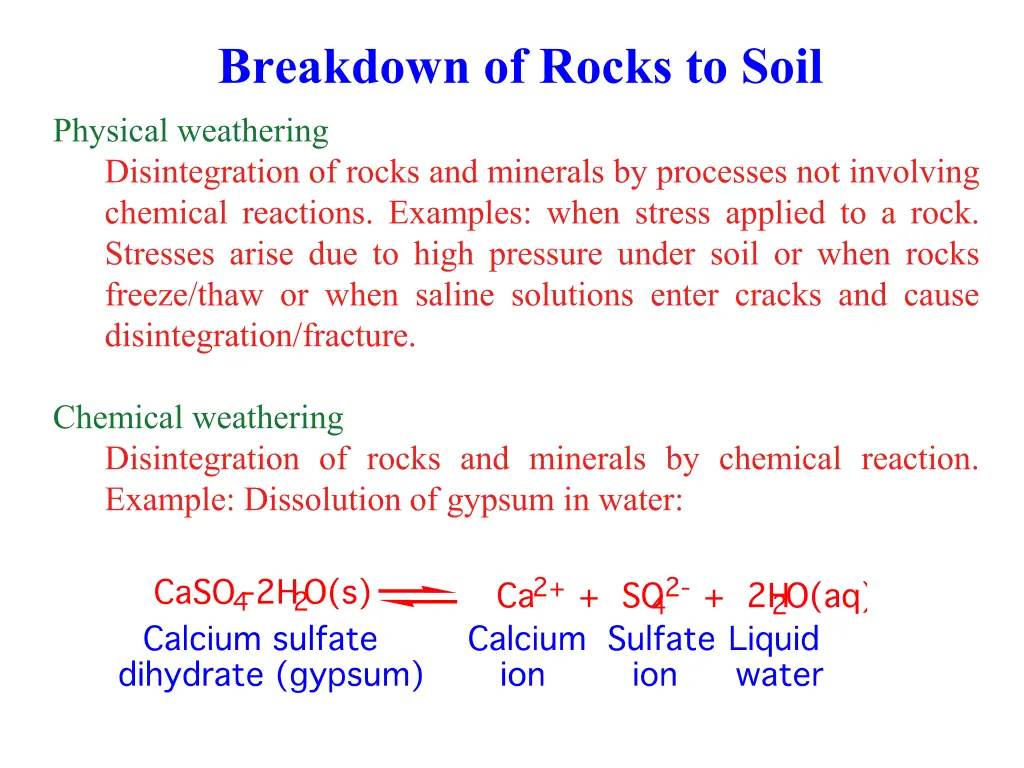 breakdown of rocks to soil
